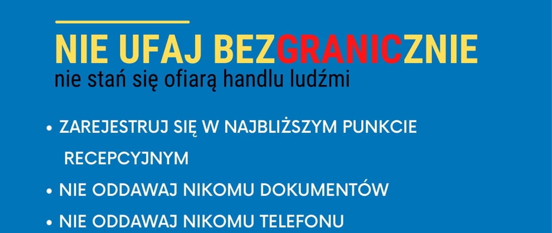 Nie ufaj bezgranicznie – nie stań się ofiarą handlu ludźmi Nie ufaj bezgranicznie – nie stań się ofiarą handlu ludźmi